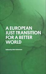 A EUROPEAN JUST TRANSITION FOR A BETTER WORLD