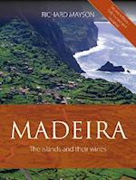Madeira : The islands and their wines
