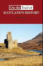 On the Trail of Scotland's History