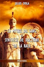 Le mythe du sang & Synthèse de doctrine de la race