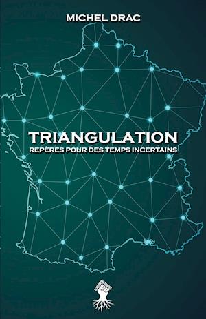 Triangulation - Repères pour des temps incertains