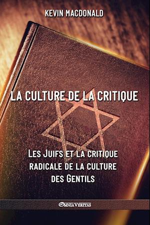 La culture de la critique - Les Juifs et la critique radicale de la culture des Gentils