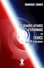 Les grandes affaires d'espionnage en France