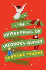 The Unwrapping of Theodora Quirke