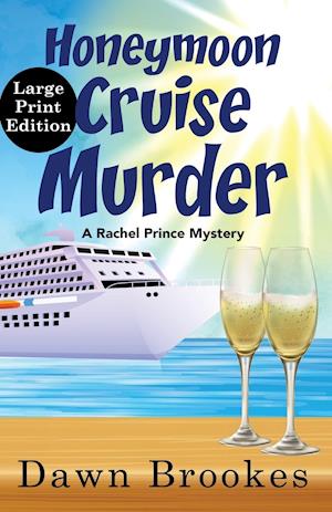 Honeymoon Cruise Murder Large Print Edition