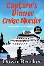 Captain's Dinner Cruise Murder Large Print Edition 