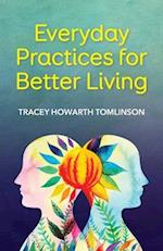 Everyday Practices for Better Living 