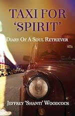 Taxi for 'Spirit': Diary of a Soul Retriever 