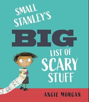 Small Stanley's Big List of Scary Stuff