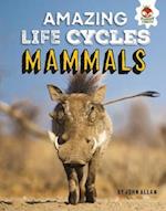 Amazing Life Cycles- Mammals