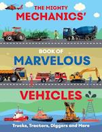 The Mighty Mechanics Guide to Marvellous Vehicles
