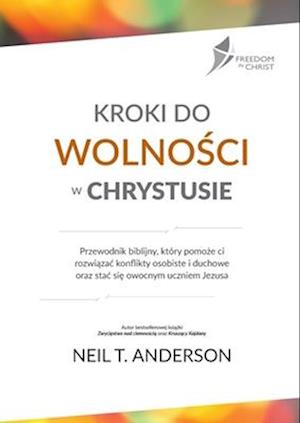 Kroki Do Wolno&#346;ci W Chrystusie