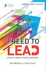 Freed To Lead - Participant's Guide