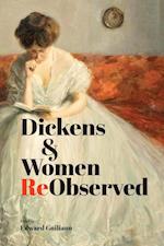 Dickens & Women Reobserved