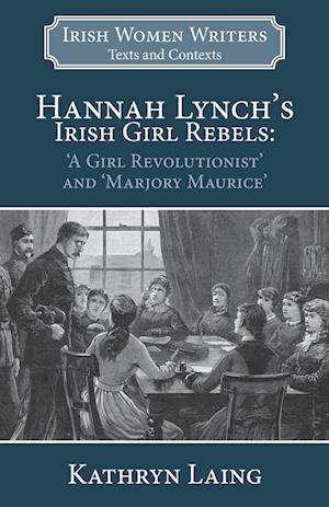 Hannah Lynch's Irish Girl Rebels