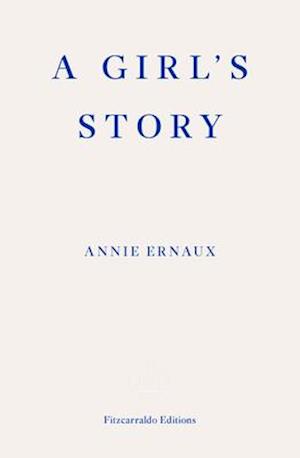 A Girl's Story - WINNER OF THE 2022 NOBEL PRIZE IN LITERATURE