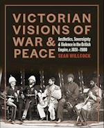 Victorian Visions of War and Peace