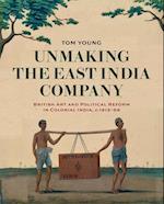 Unmaking the East India Company