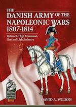 The Danish Army of the Napoleonic Wars 1807-1814