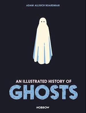 An Illustrated History of Ghosts