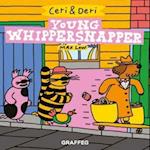 Ceri & Deri: Young Whippersnapper