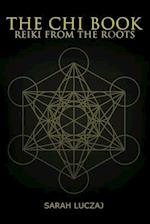 The Chi Book: Reiki from the roots 