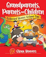 Grandparents, Parents and Children Collected Stories 