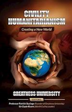 Civility Humanitarianism: Creating a New World 