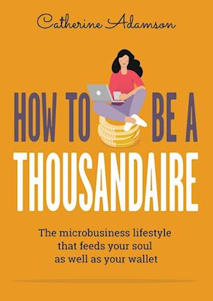 How to be a Thousandaire