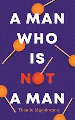 A Man Who Is Not a Man