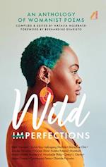 Wild Imperfections : An Anthology of Womanist Poems 