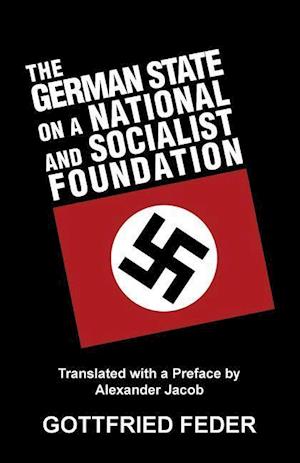 Feder, G: German State on a National and Socialist Foundatio