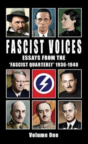 Fascist Voices: Essays from the 'Fascist Quarterly' 1936-1940 - Vol 1