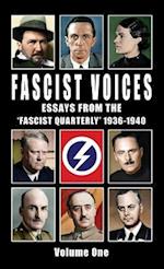 Fascist Voices: Essays from the 'Fascist Quarterly' 1936-1940 - Vol 1 