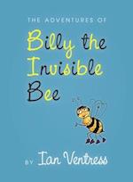 The adventures of Billy the Invisible Bee 