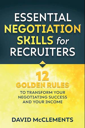 Essential Negotiation Skills for Recruiters