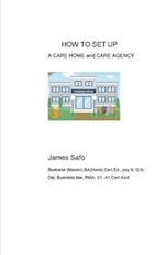 HOW TO SET UP A CARE HOME and CARE AGENCY