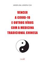 Vencer a Covid-19 e outros vírus com a medicina tradicional chinesa