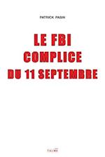 Le FBI complice du 11 Septembre (2e édition)