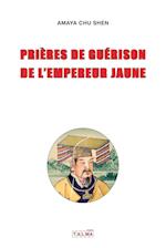 Prières de guerison de l'Empereur Jaune