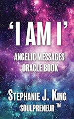 I AM I Angelic Messages Oracle Book