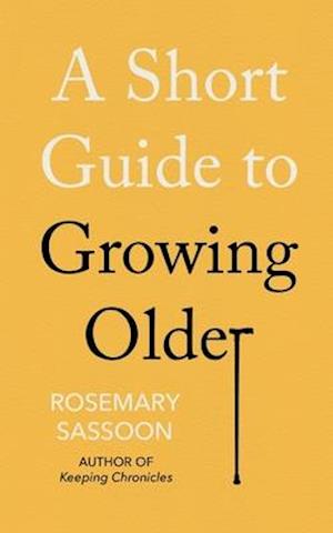 A Short Guide to Growing Older