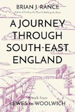 A Journey Through South-East England