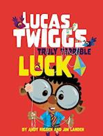 Lucas Twigg's Truly Terrible Luck