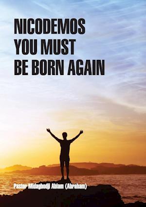 Nicodemos you must be born again