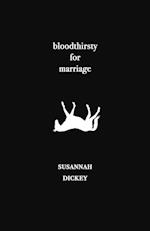 bloodthirsty for marriage 