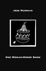 One Woman-Horse Show 