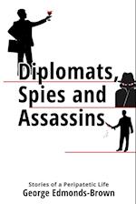 Diplomats, Spies and Assassins