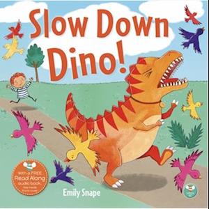 Slow Down Dino