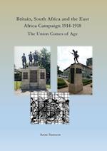 Britain, South Africa and the East Africa Campaign 1914-1918